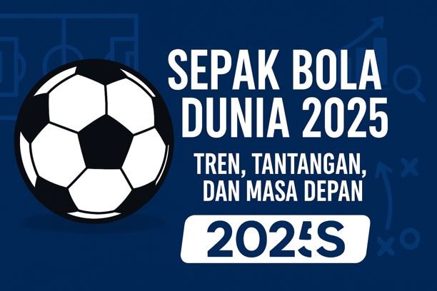 sepak bola dunia 2025